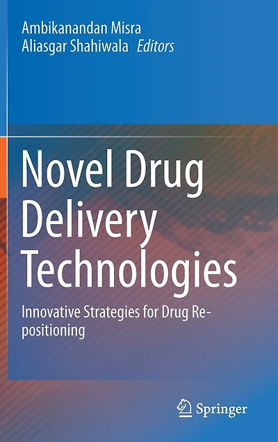 Novel Drug Delivery Technologies: Innovative Strategies For Re-positioning