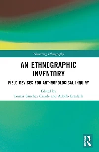 An Ethnographic Inventory: Field Devices for Anthropological Inquiry