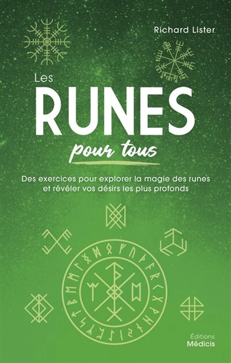 les runes pour tous: des exercices explorer la magie et révéler vos désirs plus profonds