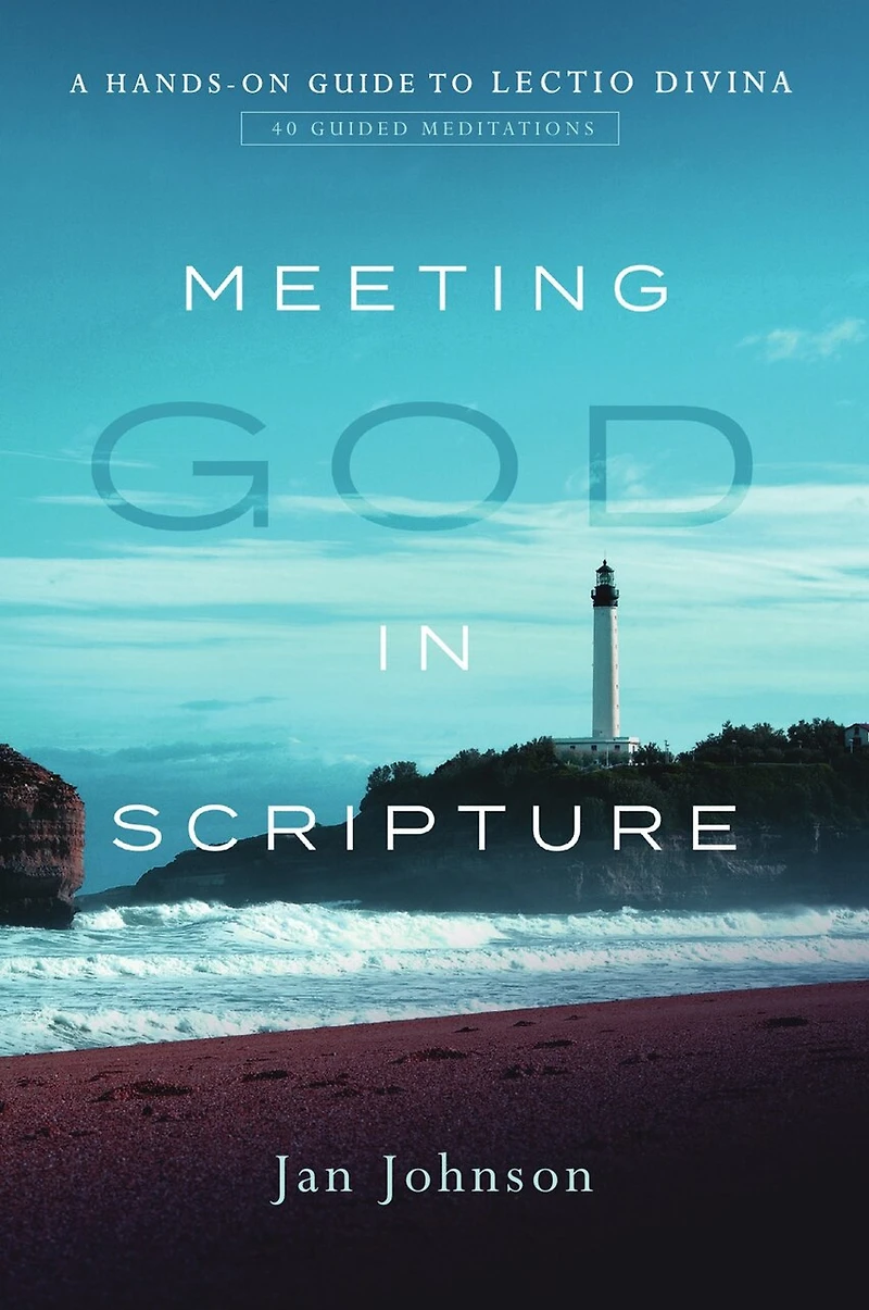 Meeting God Scripture: A Hands-On Guide to Lectio Divina