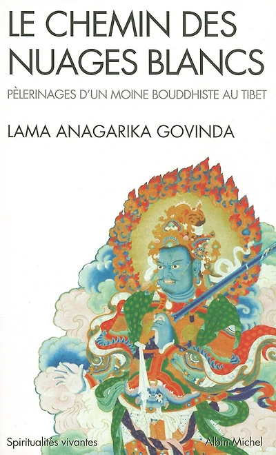 Le chemin des nuages blancs: pèlerinages d'un moine bouddhiste au Tibet (1932 à 1949)