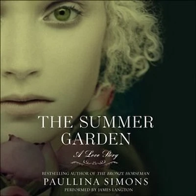 The Summer Garden: A Love Story