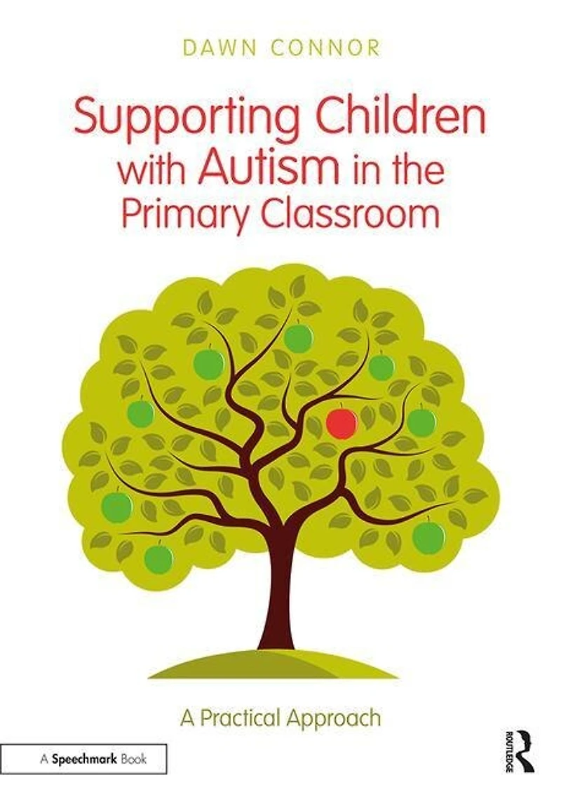 Supporting Children with Autism the Primary Classroom: A Practical Approach