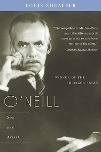 O'Neill: Son and Playwright