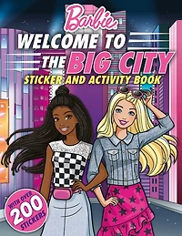 Barbie Welcome to the Big City!: 100% Officially Licensed by Mattel, Sticker & Activity Book for Kids Ages 4 to 8