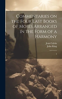 Commentaries on the Four Last Books of Moses Arranged in the Form of a Harmony: 4