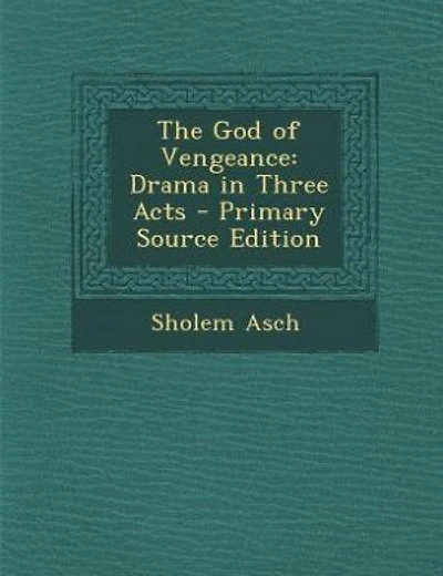 The God of Vengeance: Drama in Three Acts - Primary Source Edition