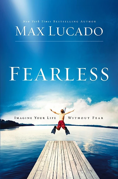 Fearless: Imagine Your Life Without Fear – The Perfect Father’s Day Gift for Christian Dads