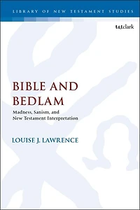 Bible and Bedlam: Madness, Sanism