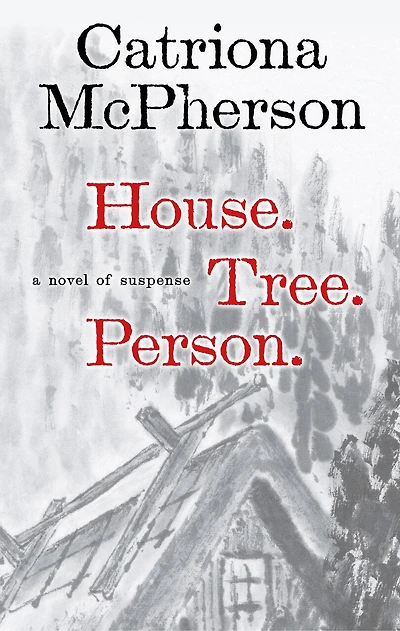 House. Tree. Person.: A Novel of Suspense