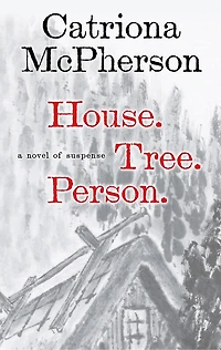 House. Tree. Person.: A Novel of Suspense