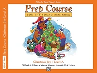 Alfred's Basic Piano Prep Course Christmas Joy!, Bk A: For The Young Beginner