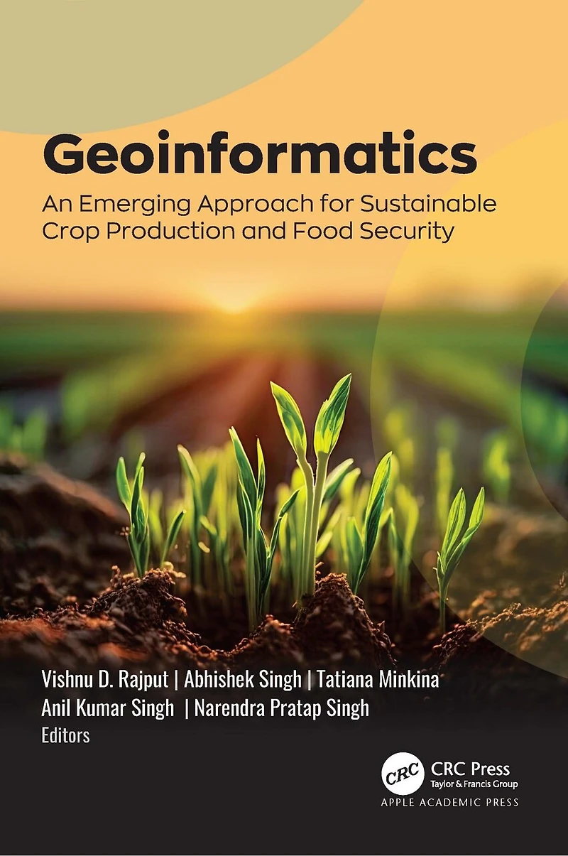 Geoinformatics: An Emerging Approach for Sustainable Crop Production and Food Security