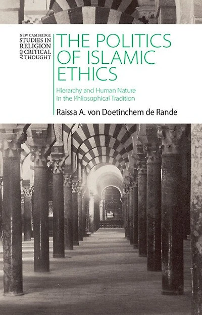 The Politics of Islamic Ethics: Hierarchy and Human Nature in the Philosophical Tradition