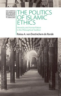 The Politics of Islamic Ethics: Hierarchy and Human Nature in the Philosophical Tradition
