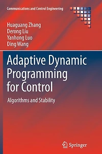 Adaptive Dynamic Programming for Control: Algorithms and Stability