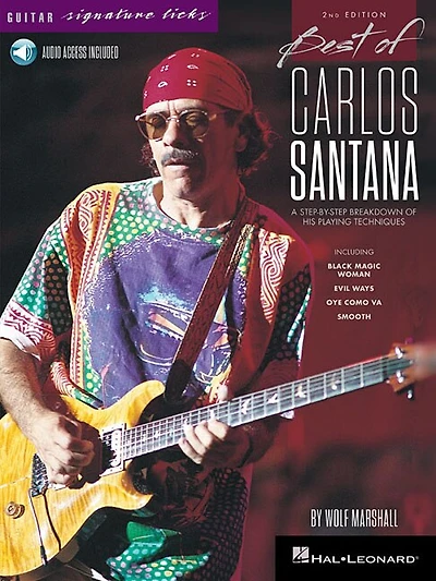 Best Of Carlos Santana - Signature Licks: A Step-by-step Breakdown Of His Playing Techniques