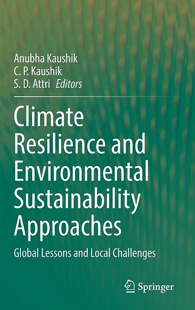 Climate Resilience and Environmental Sustainability Approaches: Global Lessons Local Challenges