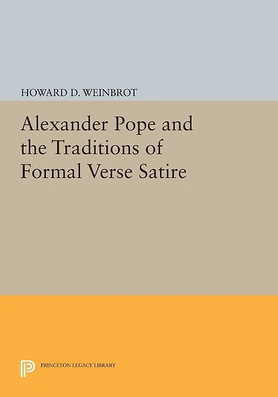 Alexander Pope and the Traditions of Formal Verse Satire