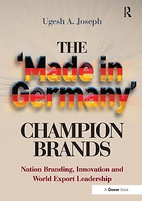 The 'Made Germany' Champion Brands: Nation Branding, Innovation and World Export Leadership