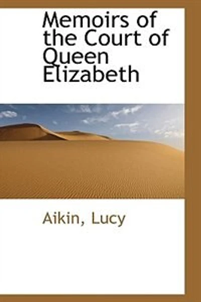 Memoirs of the Court Queen Elizabeth