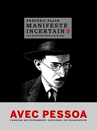 Avec Pessoa, souvenirs I, II, III, l'horizon des événements I, II, l'absence, épilogue