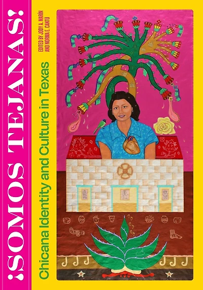 ¡Somos Tejanas!: Chicana Identity and Culture Texas