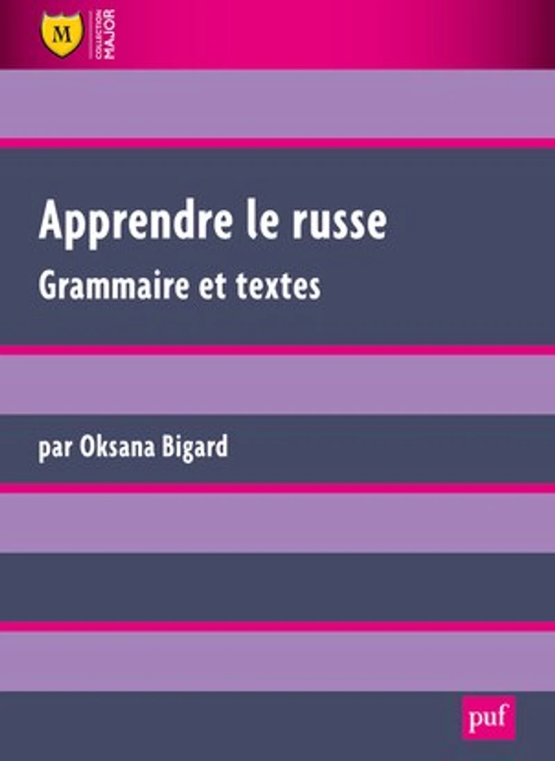 Apprendre le russe: grammaire et textes