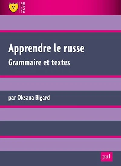 Apprendre le russe: grammaire et textes