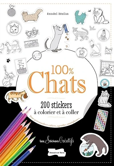 100 % chats : 200 stickers à colorier et à coller : pour personnaliser cahiers, agendas, smartphones...: 200 stickers à colorier et à coller