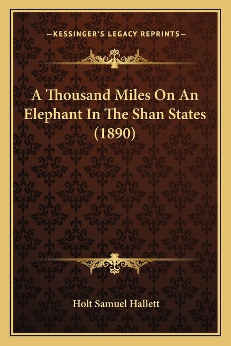 A Thousand Miles On An Elephant In The Shan States (1890)