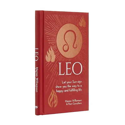 Leo: Let Your Sun Sign Show You The Way To A Happy And Fulfilling Life