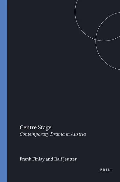 Centre Stage: Contemporary Drama in Austria