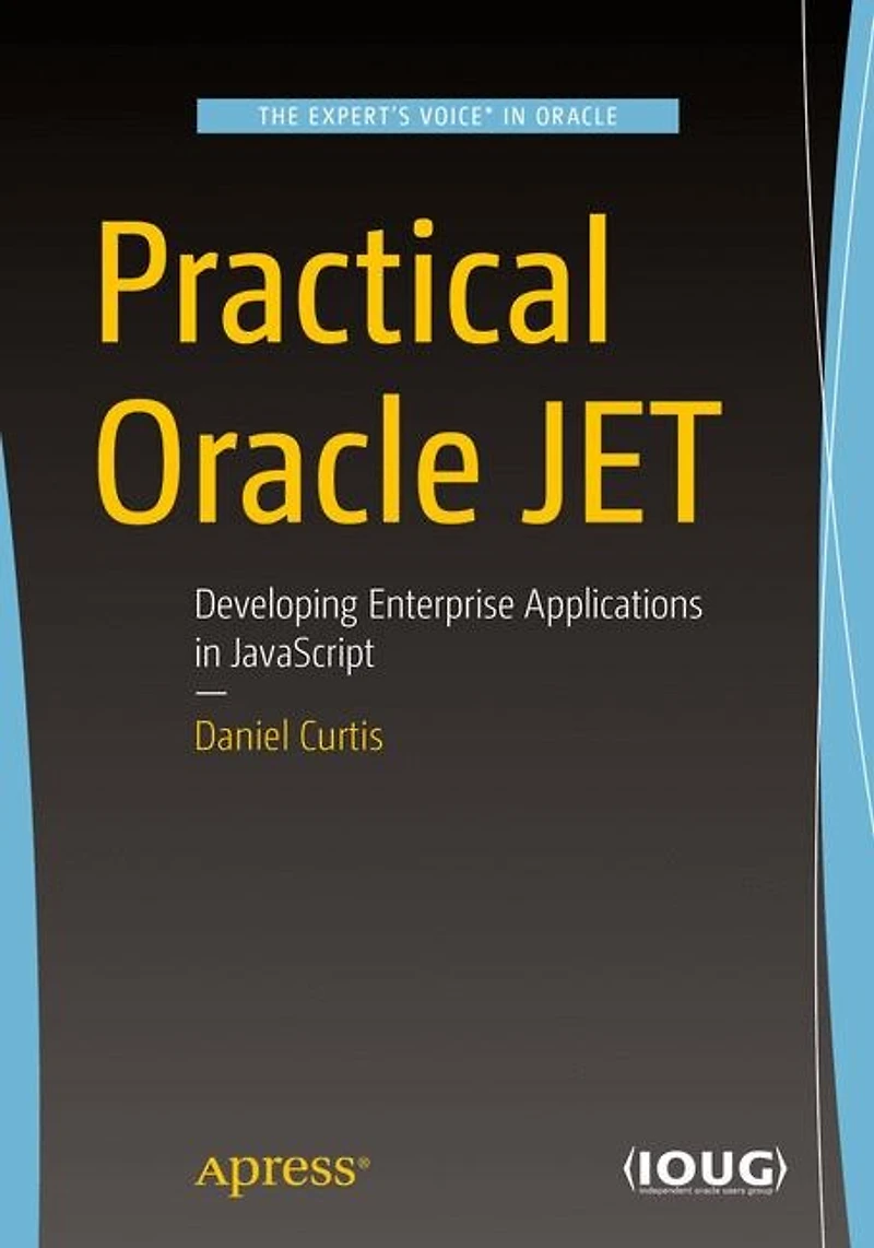 Practical Oracle JET: Developing Enterprise Applications JavaScript