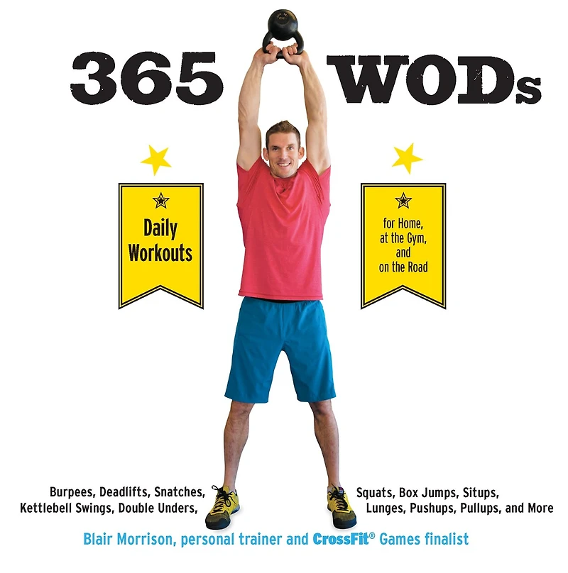 365 Wods: Burpees, Deadlifts, Snatches, Squats, Box Jumps, Situps, Kettlebell Swings, Double Unders, Lunges,