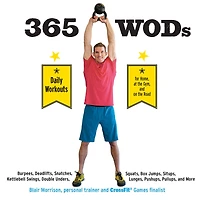 365 Wods: Burpees, Deadlifts, Snatches, Squats, Box Jumps, Situps, Kettlebell Swings, Double Unders, Lunges,