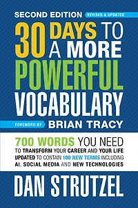 30 Days To a More Powerful Vocabulary Second Edition: 700 Words You Need Transform Your Career and Life