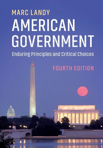 American Government: Enduring Principles And Critical Choices