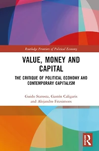 Value, Money and Capital: The Critique of Political Economy Contemporary Capitalism