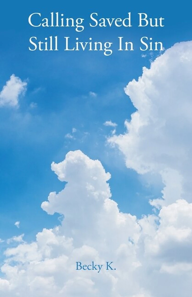Calling Saved But Still Living Sin