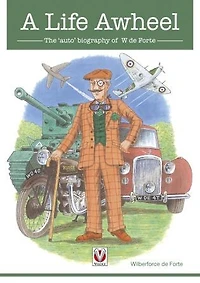 A Life Awheel: The ‘auto’ biography of W de Forte