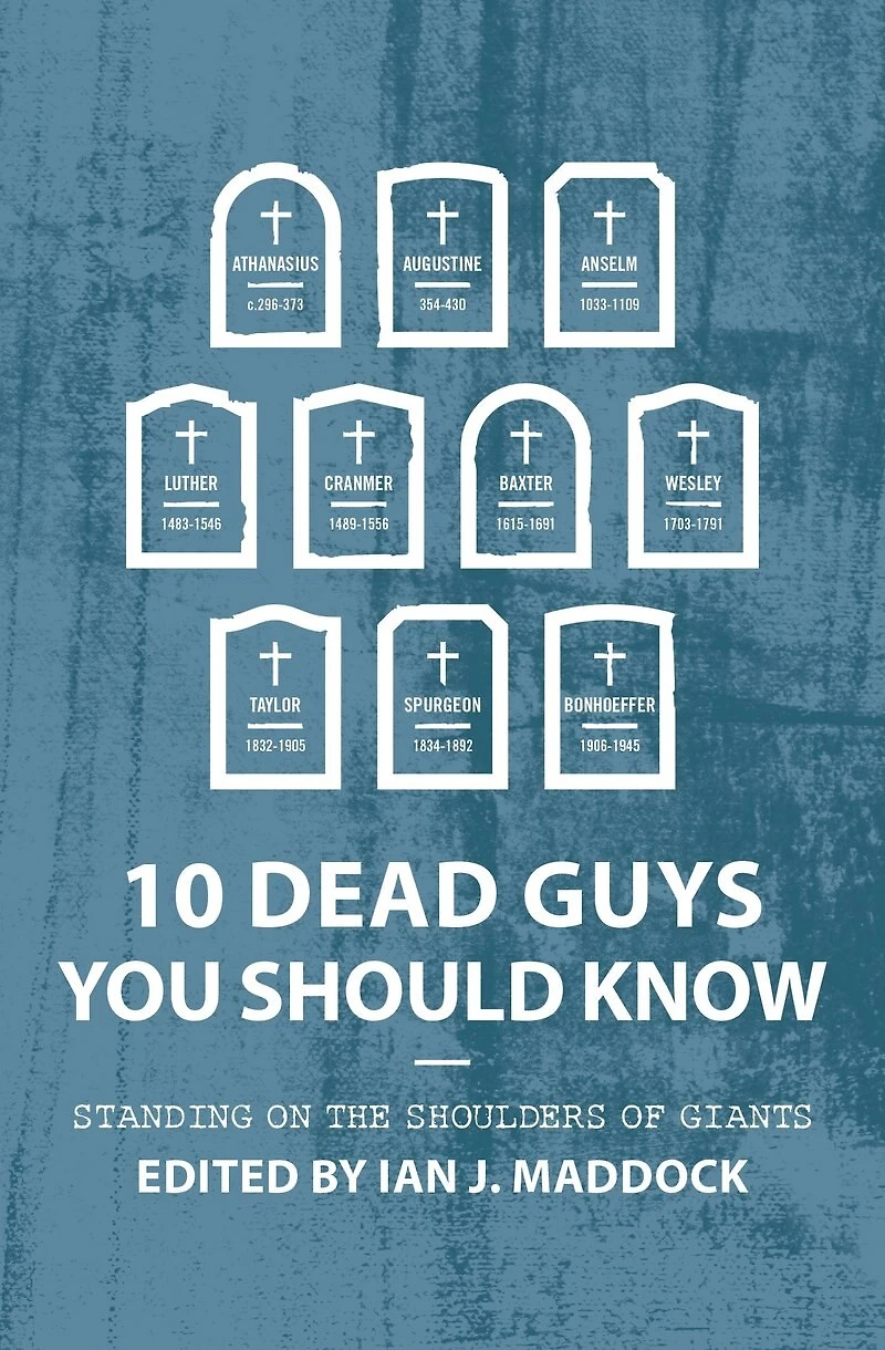 10 Dead Guys You Should Know: Standing On The Shoulders Of Giants