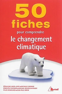 50 fiches pour comprendre le réchauffement climatique
