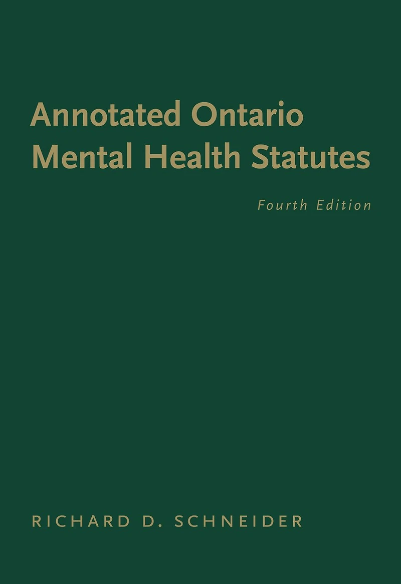 The Annotated Ontario Mental Health Statutes, 4/e