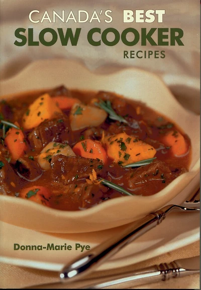 Canada's Best Slow Cooker Recipes