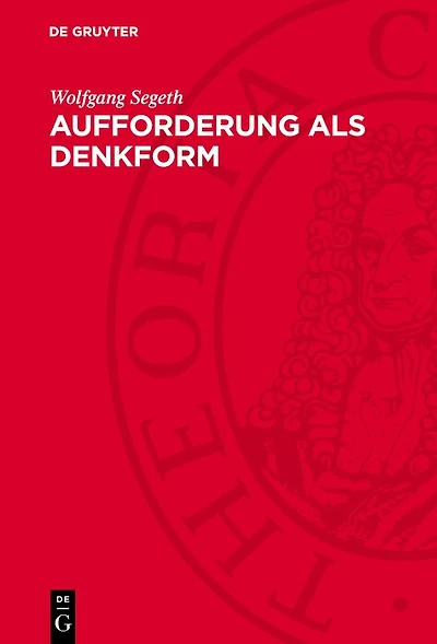 Aufforderung als Denkform: Vom Wissen zum zielgerichteten Handeln