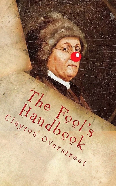The Fool's Handbook: The Anti-Self-Help Book