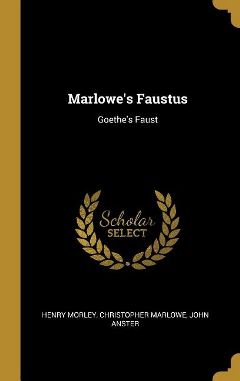 Marlowe's Faustus: Goethe's Faust