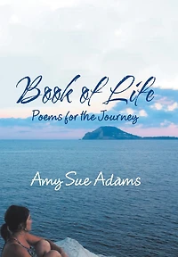 Book Of Life: Poems For The Journey