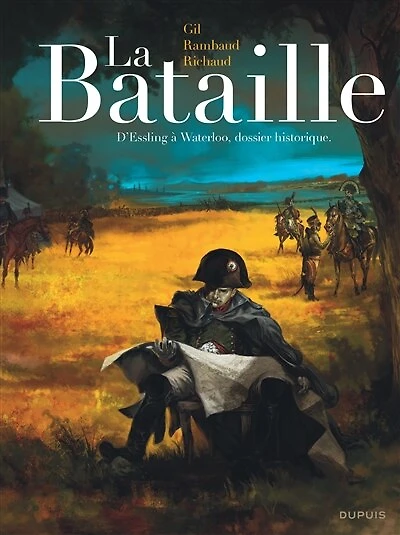 La bataille: l'intégrale